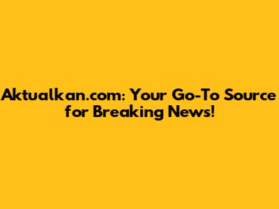 Aktualkan.com: Your Go-To Source for Breaking News!