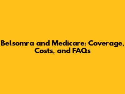 Belsomra and Medicare: Coverage, Costs, and FAQs