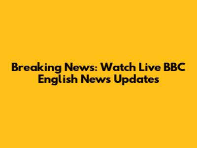 Breaking News: Watch Live BBC English News Updates