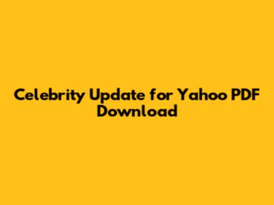 Celebrity Update for Yahoo PDF Download