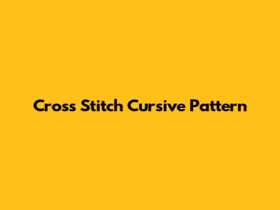 Cross Stitch Cursive Pattern