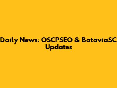 Daily News: OSCPSEO & BataviaSC Updates