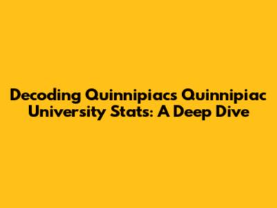 Decoding Quinnipiac's Quinnipiac University Stats: A Deep Dive