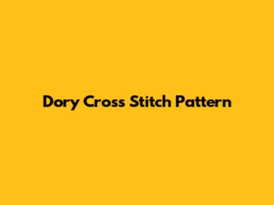 Dory Cross Stitch Pattern