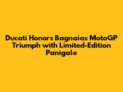Ducati Honors Bagnaia's MotoGP Triumph with Limited-Edition Panigale