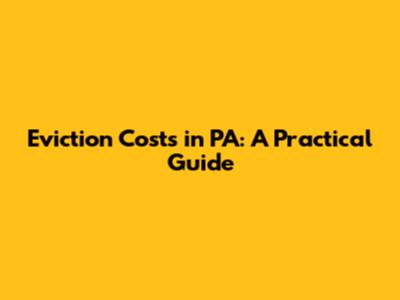 Eviction Costs in PA: A Practical Guide