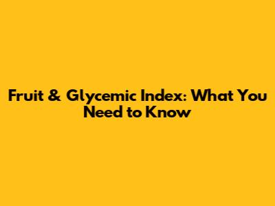 Fruit & Glycemic Index: What You Need to Know