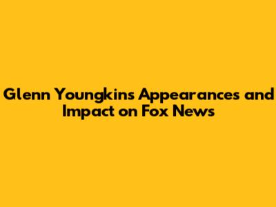 Glenn Youngkin's Appearances and Impact on Fox News