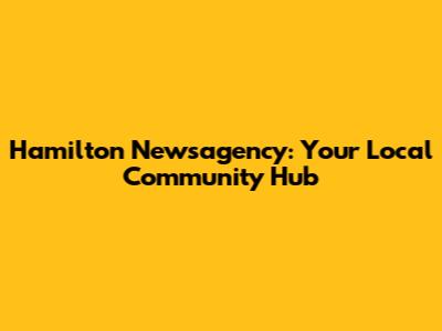 Hamilton Newsagency: Your Local Community Hub