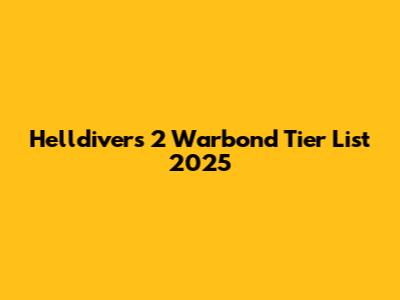 Helldivers 2 Warbond Tier List 2025