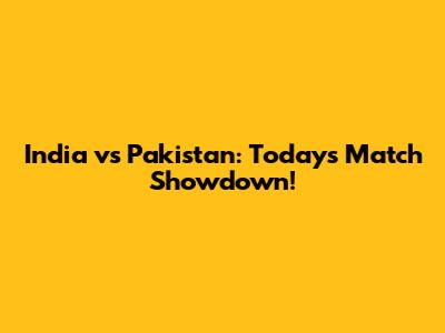 India vs Pakistan: Today's Match Showdown!
