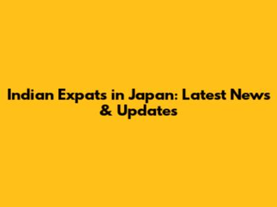 Indian Expats in Japan: Latest News & Updates