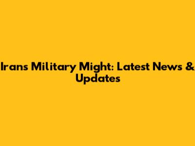 Iran's Military Might: Latest News & Updates