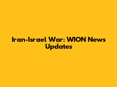 Iran-Israel War: WION News Updates