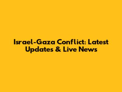 Israel-Gaza Conflict: Latest Updates & Live News