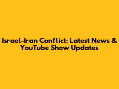 Israel-Iran Conflict: Latest News & YouTube Show Updates