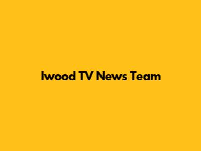 Iwood TV News Team
