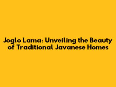Joglo Lama: Unveiling the Beauty of Traditional Javanese Homes