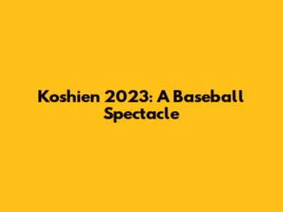 Koshien 2023: A Baseball Spectacle