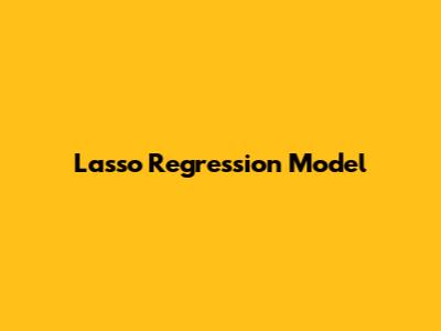 Lasso Regression Model