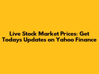 Live Stock Market Prices: Get Today's Updates on Yahoo Finance