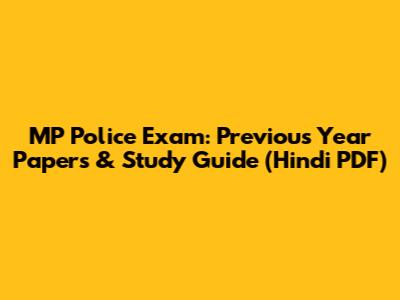 MP Police Exam: Previous Year Papers & Study Guide (Hindi PDF)