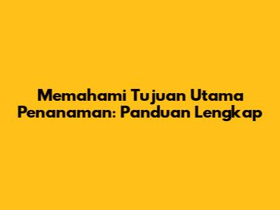 Memahami Tujuan Utama Penanaman: Panduan Lengkap