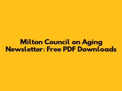 Milton Council on Aging Newsletter: Free PDF Downloads