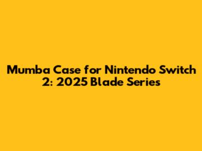 Mumba Case for Nintendo Switch 2: 2025 Blade Series