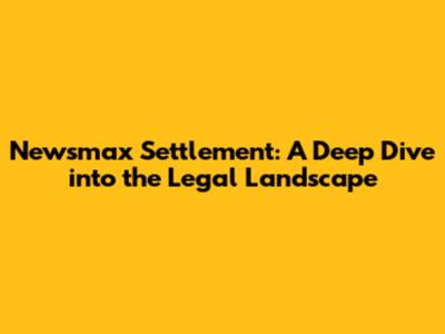 Newsmax Settlement: A Deep Dive into the Legal Landscape