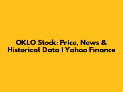 OKLO Stock: Price, News & Historical Data | Yahoo Finance