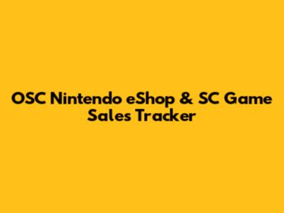 OSC Nintendo eShop & SC Game Sales Tracker