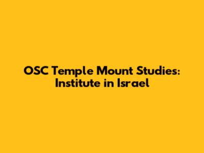 OSC Temple Mount Studies: Institute in Israel