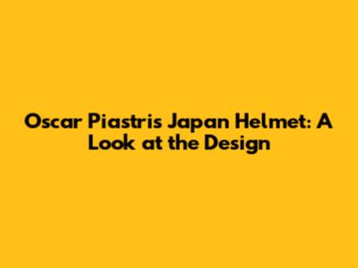 Oscar Piastri's Japan Helmet: A Look at the Design