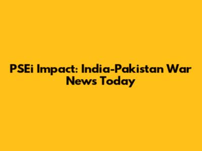 PSEi Impact: India-Pakistan War News Today