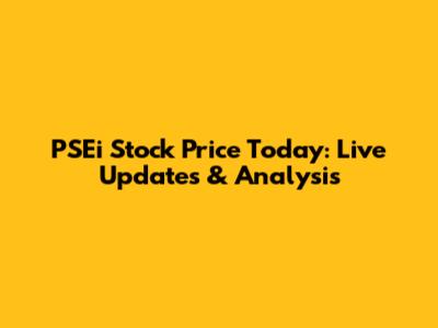 PSEi Stock Price Today: Live Updates & Analysis