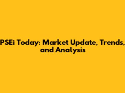 PSEi Today: Market Update, Trends, and Analysis