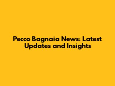 Pecco Bagnaia News: Latest Updates and Insights