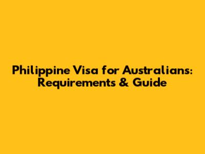 Philippine Visa for Australians: Requirements & Guide