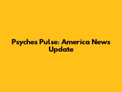 Psyche's Pulse: America News Update