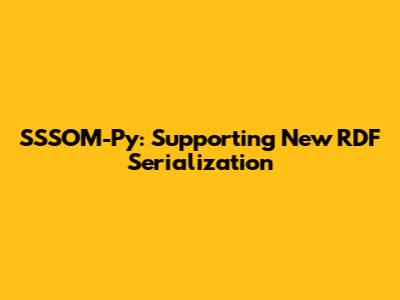 SSSOM-Py: Supporting New RDF Serialization