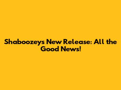 Shaboozey's New Release: All the Good News!