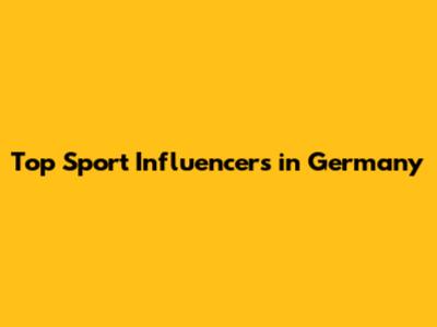 Top Sport Influencers in Germany