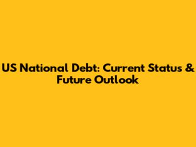 US National Debt: Current Status & Future Outlook