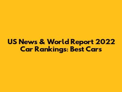 US News & World Report 2022 Car Rankings: Best Cars