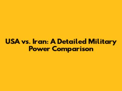 USA vs. Iran: A Detailed Military Power Comparison
