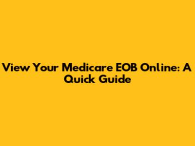 View Your Medicare EOB Online: A Quick Guide