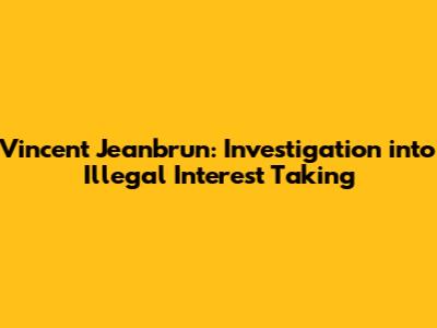 Vincent Jeanbrun: Investigation into Illegal Interest Taking