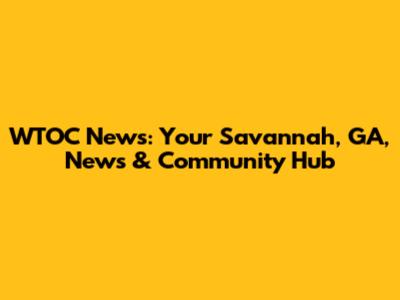 WTOC News: Your Savannah, GA, News & Community Hub