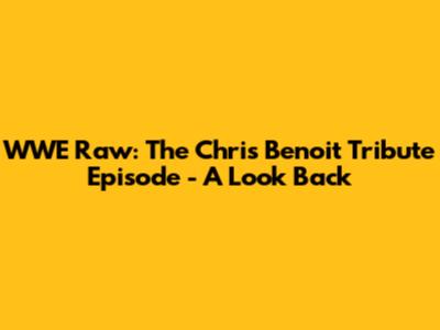 WWE Raw: The Chris Benoit Tribute Episode - A Look Back